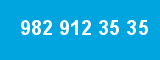 982 912 35 35